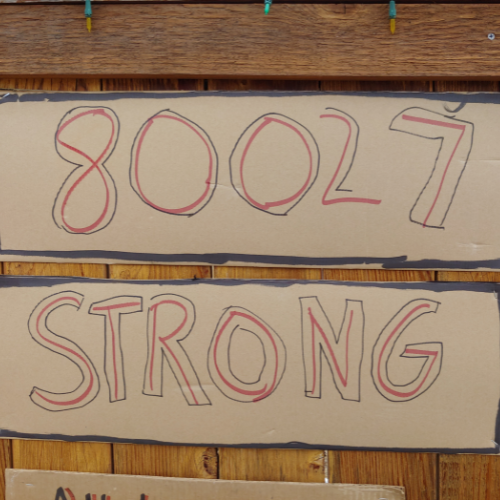Home made sign that reads "80027 Strong"